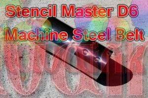 Stencil Master D6 Machine Steel Belt